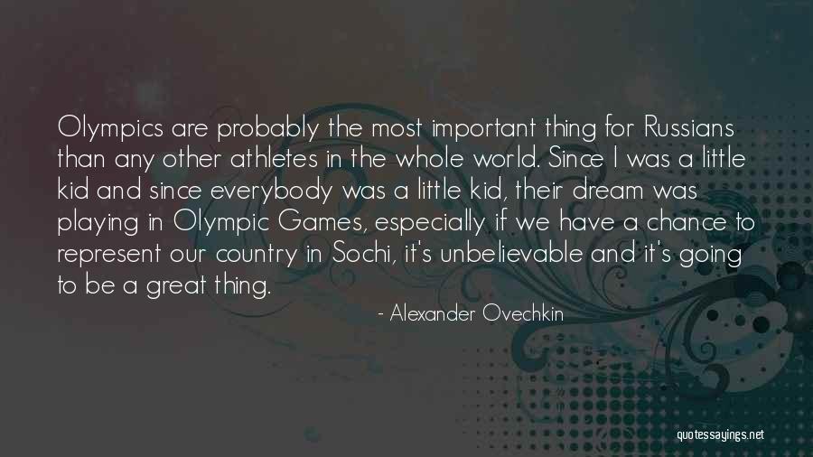 Best Sochi Quotes By Alexander Ovechkin