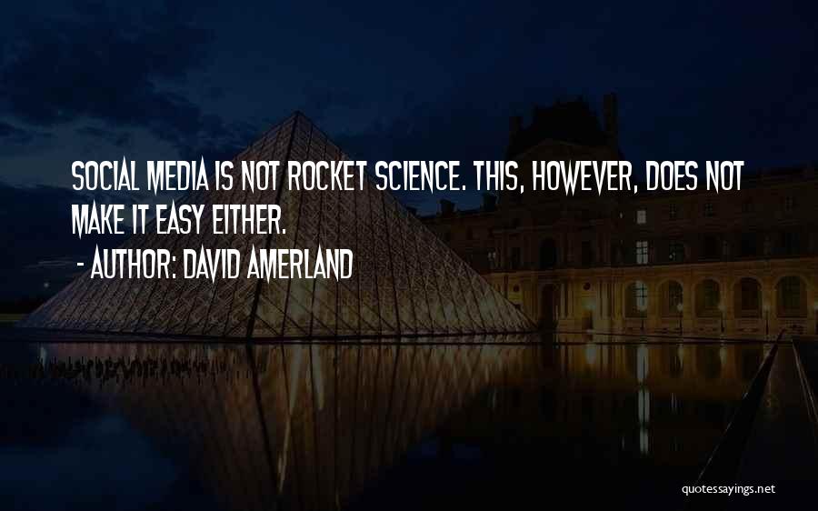 Best Social Science Quotes By David Amerland