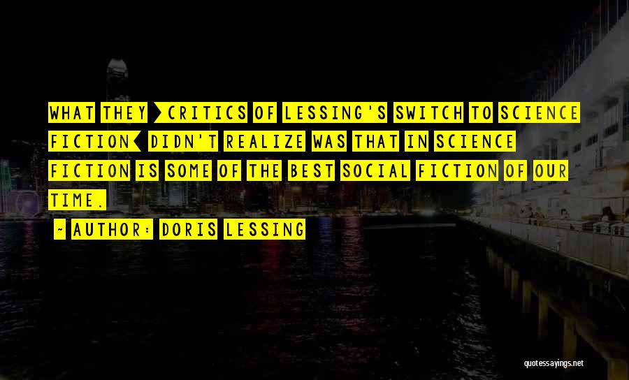 Best Social Science Quotes By Doris Lessing