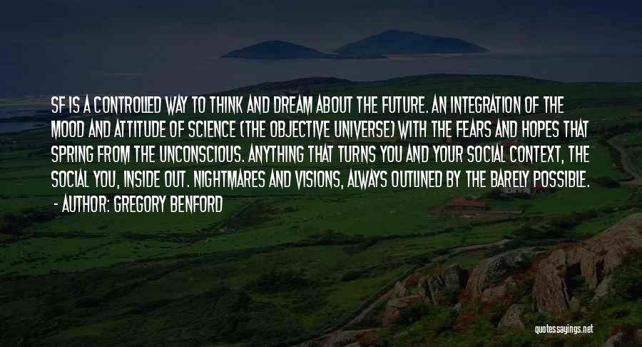 Best Social Science Quotes By Gregory Benford