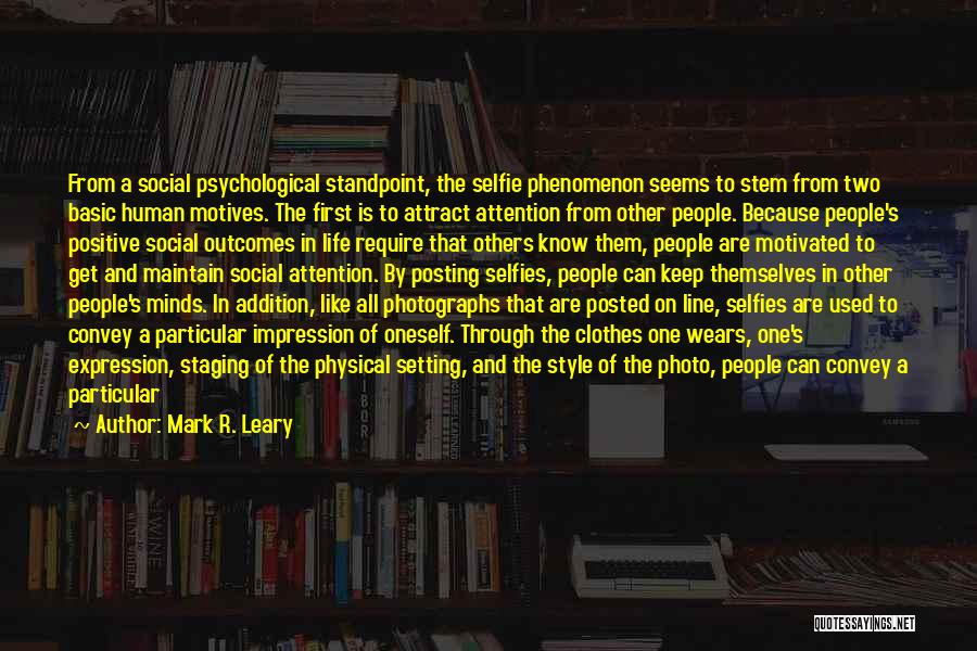 Best Social Science Quotes By Mark R. Leary