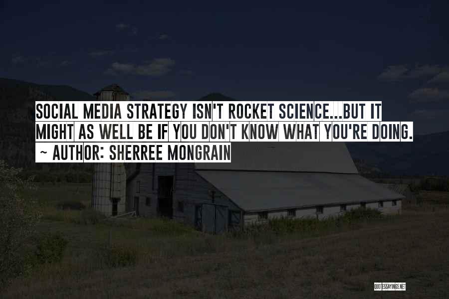 Best Social Science Quotes By Sherree Mongrain