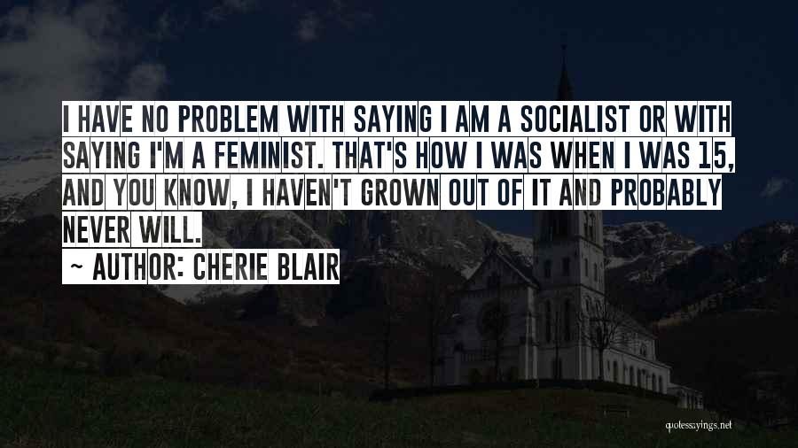 Best Socialist Quotes By Cherie Blair