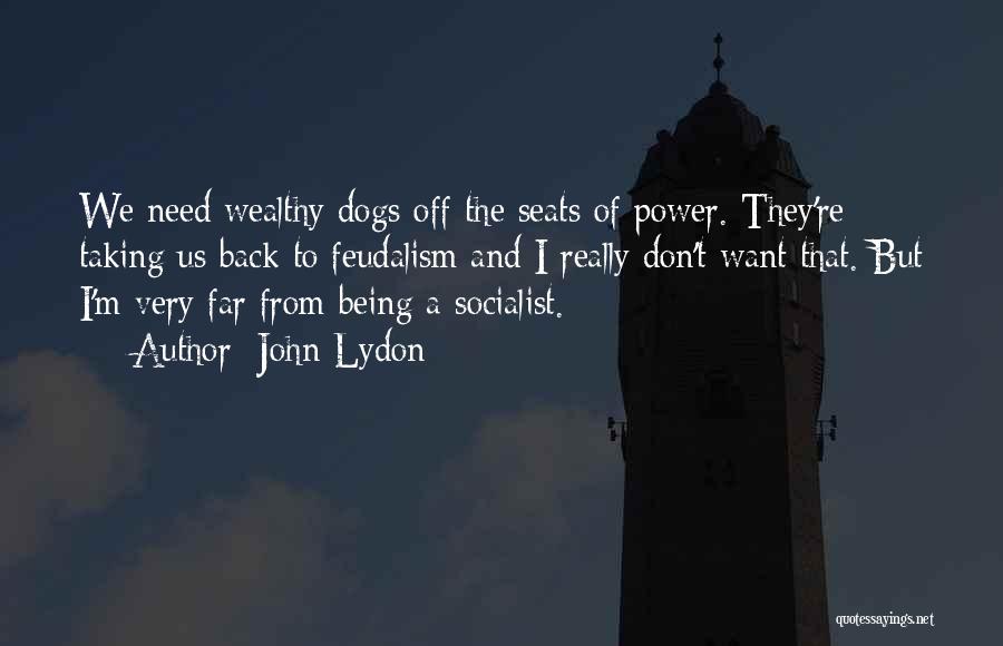 Best Socialist Quotes By John Lydon