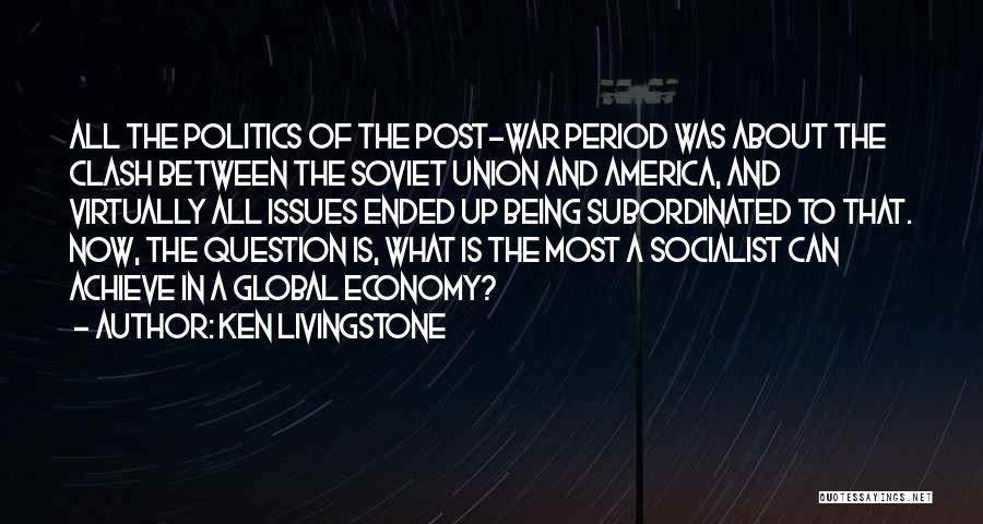 Best Socialist Quotes By Ken Livingstone