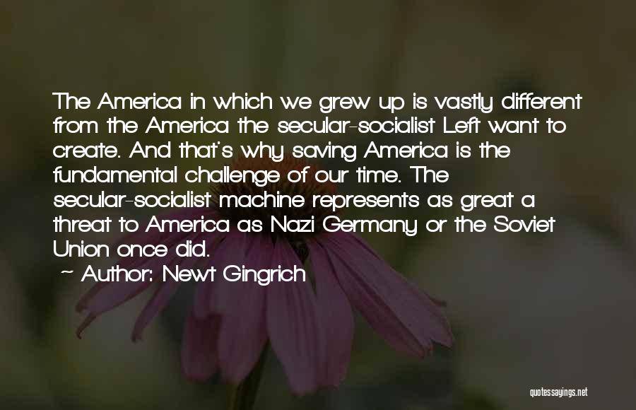 Best Socialist Quotes By Newt Gingrich