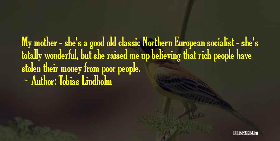 Best Socialist Quotes By Tobias Lindholm