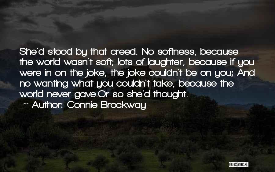 Best Softness Quotes By Connie Brockway