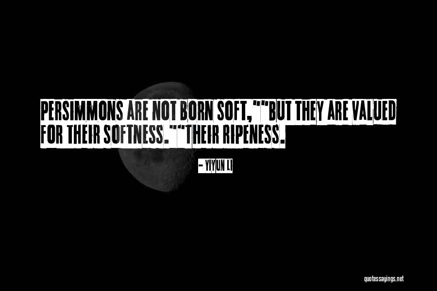 Best Softness Quotes By Yiyun Li