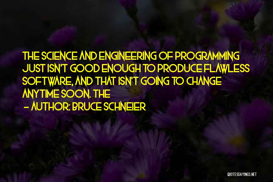 Best Software Engineering Quotes By Bruce Schneier