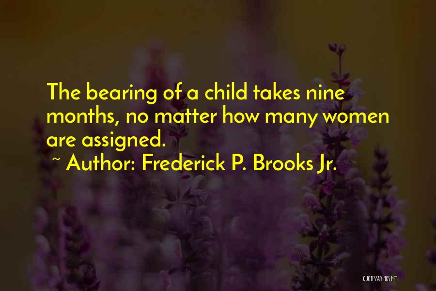 Best Software Engineering Quotes By Frederick P. Brooks Jr.