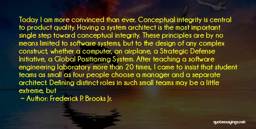 Best Software Engineering Quotes By Frederick P. Brooks Jr.