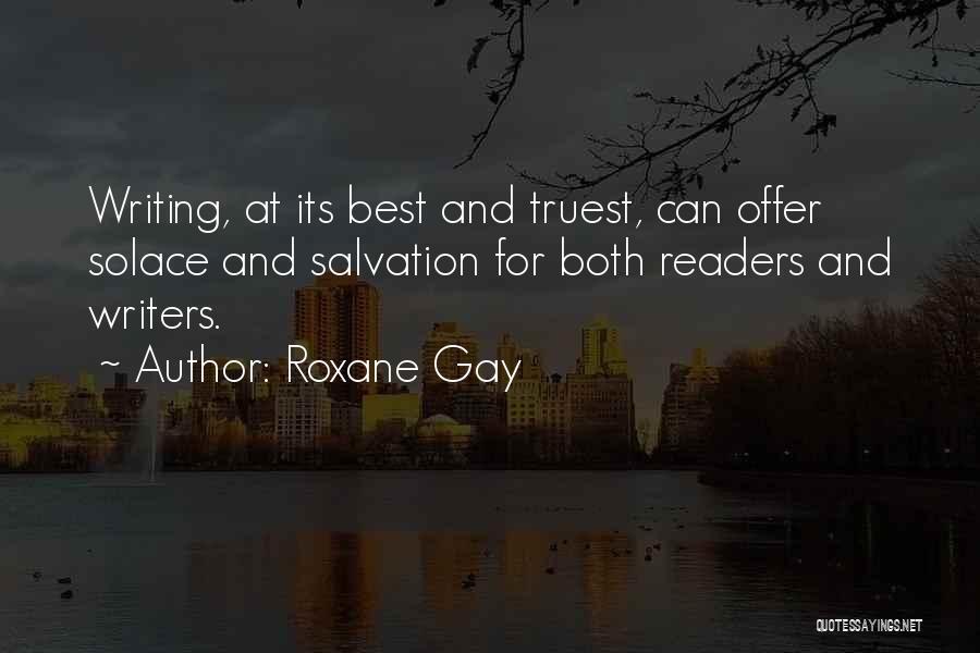 Best Solace Quotes By Roxane Gay