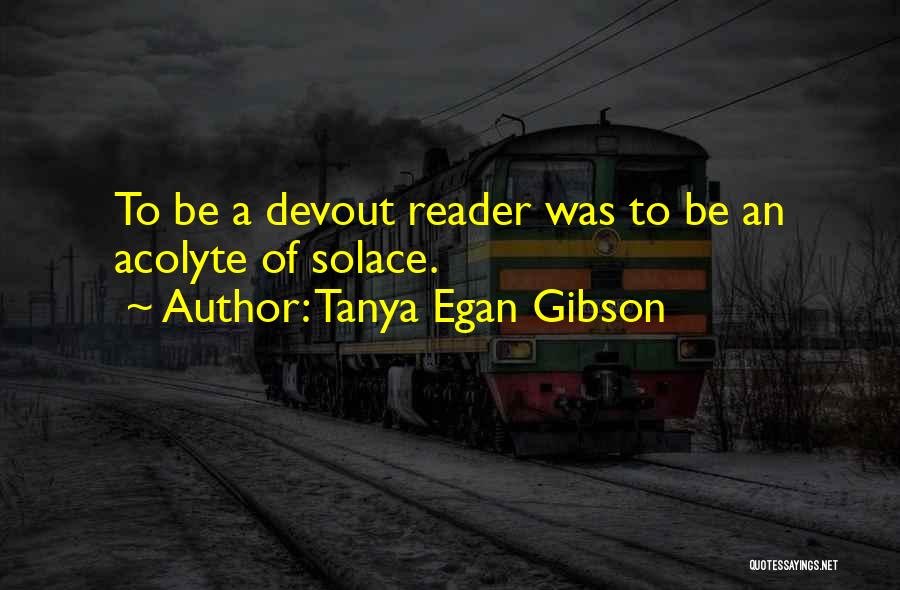 Best Solace Quotes By Tanya Egan Gibson