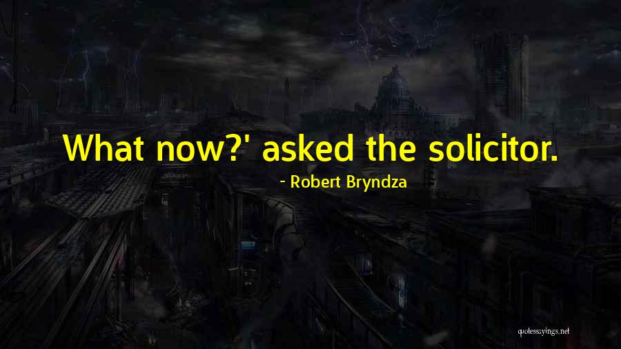 Best Solicitor Quotes By Robert Bryndza Best Solicitor Quotes By Robert Bryndza