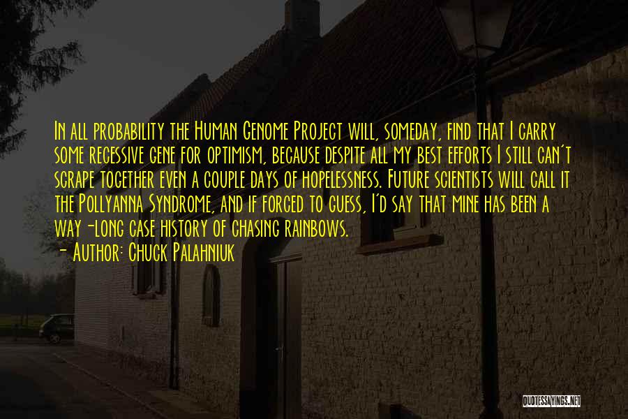 Best Someday Quotes By Chuck Palahniuk