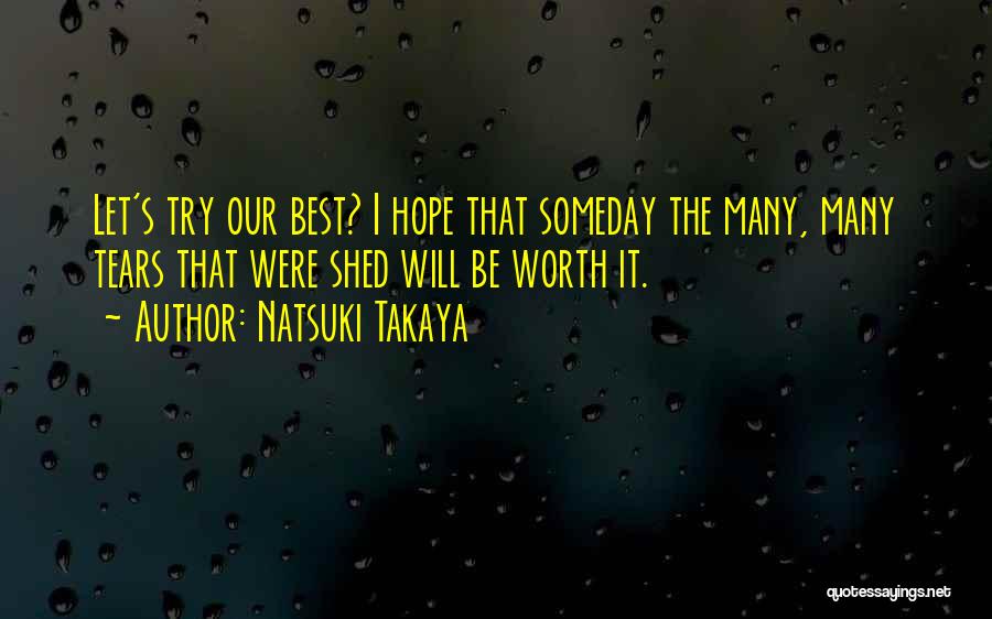 Best Someday Quotes By Natsuki Takaya