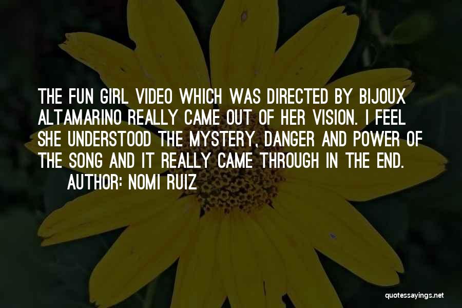 Best Song Ever Video Quotes By Nomi Ruiz