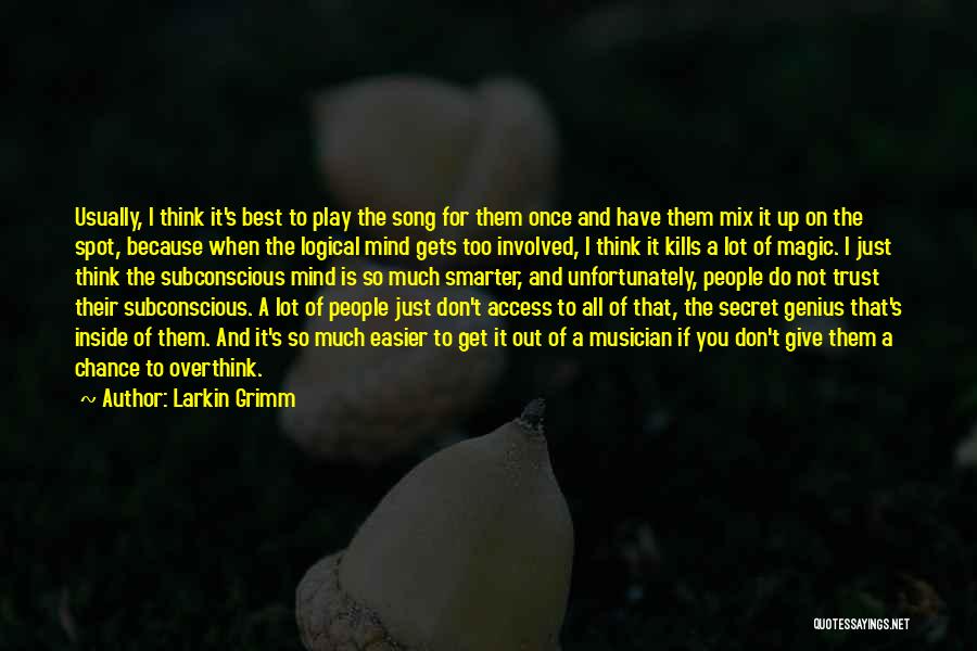 Best Song For Quotes By Larkin Grimm