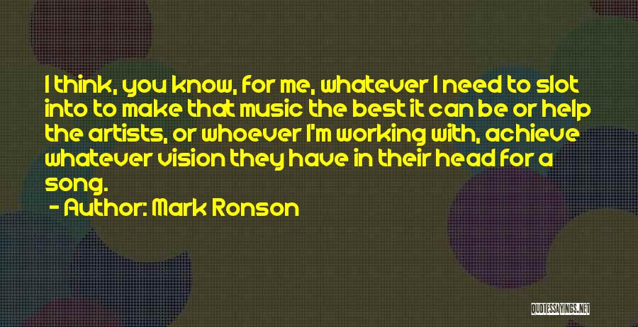 Best Song For Quotes By Mark Ronson