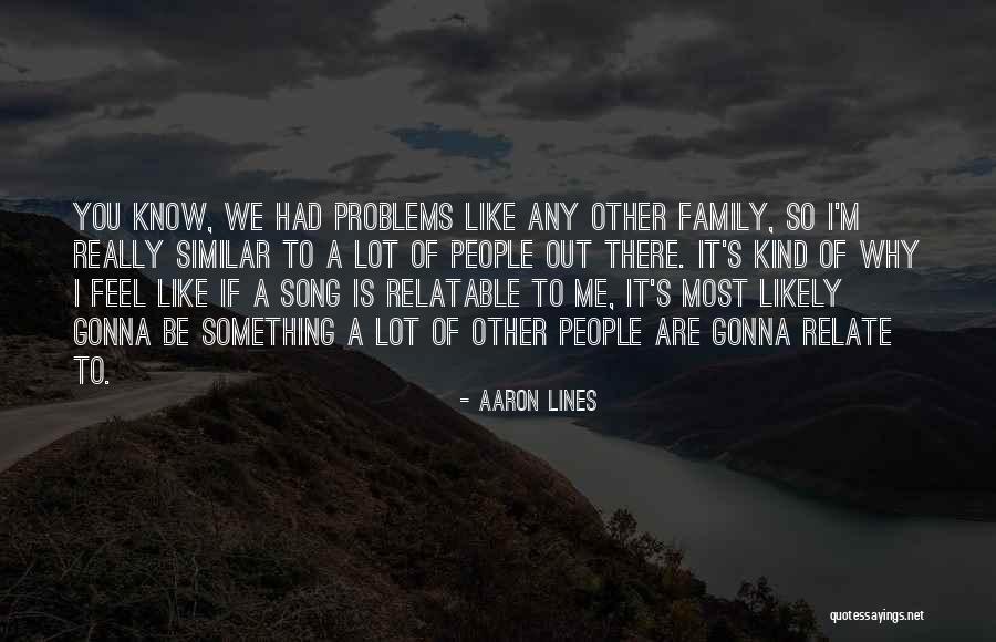 Best Song Lines Quotes By Aaron Lines Best Song Lines Quotes By Aaron Lines