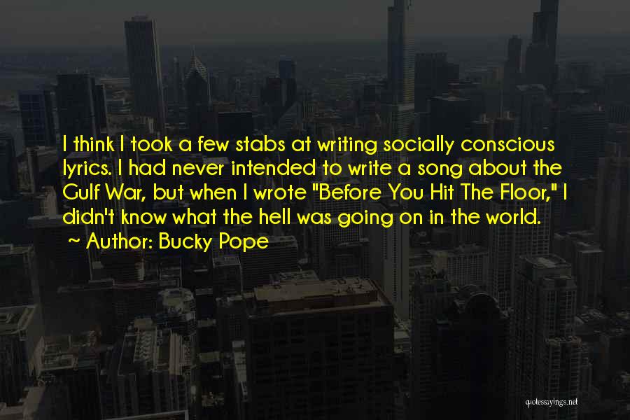 Best Song Lyrics Quotes By Bucky Pope