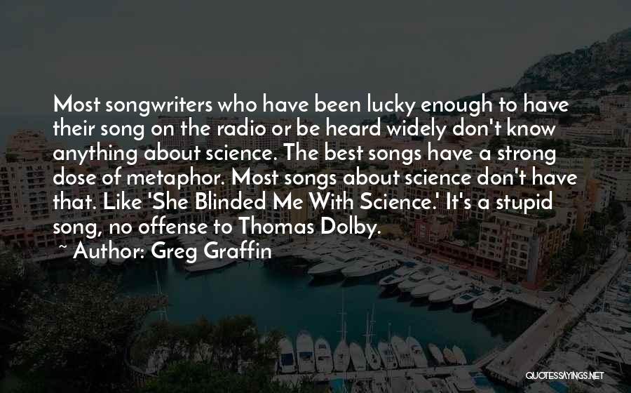 Best Songwriters Quotes By Greg Graffin