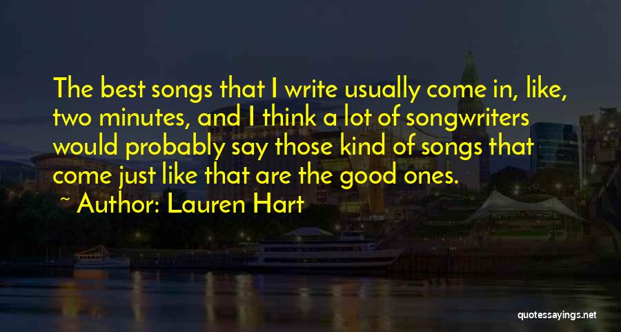 Best Songwriters Quotes By Lauren Hart