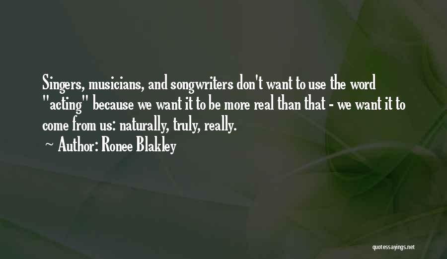 Best Songwriters Quotes By Ronee Blakley