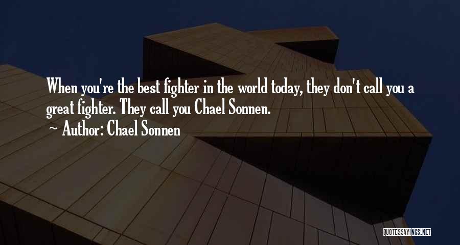 Best Sonnen Quotes By Chael Sonnen