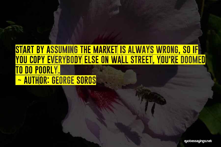 Best Soros Quotes By George Soros