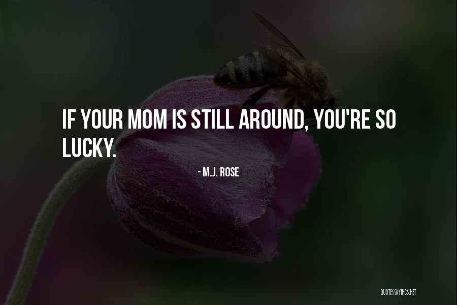 Best Sorry Mom Quotes By M.J. Rose Best Sorry Mom Quotes By M.J. Rose