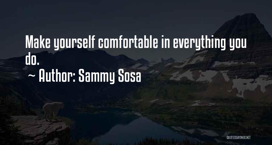 Best Sosa Quotes By Sammy Sosa