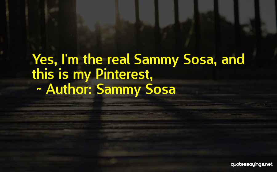 Best Sosa Quotes By Sammy Sosa