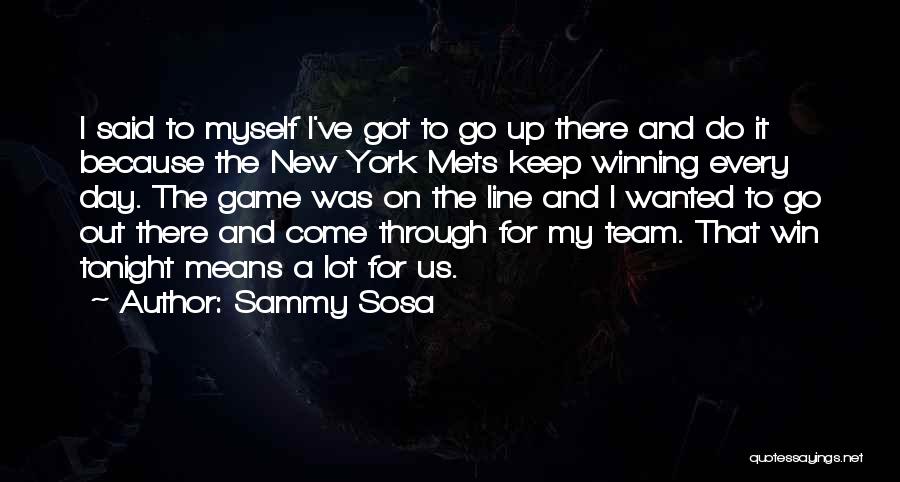 Best Sosa Quotes By Sammy Sosa