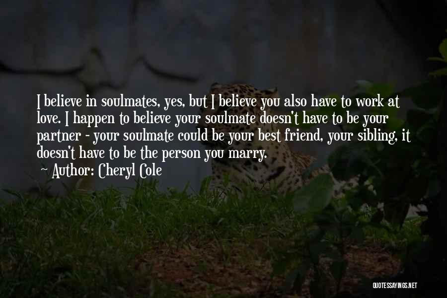 Best Soulmate Quotes By Cheryl Cole