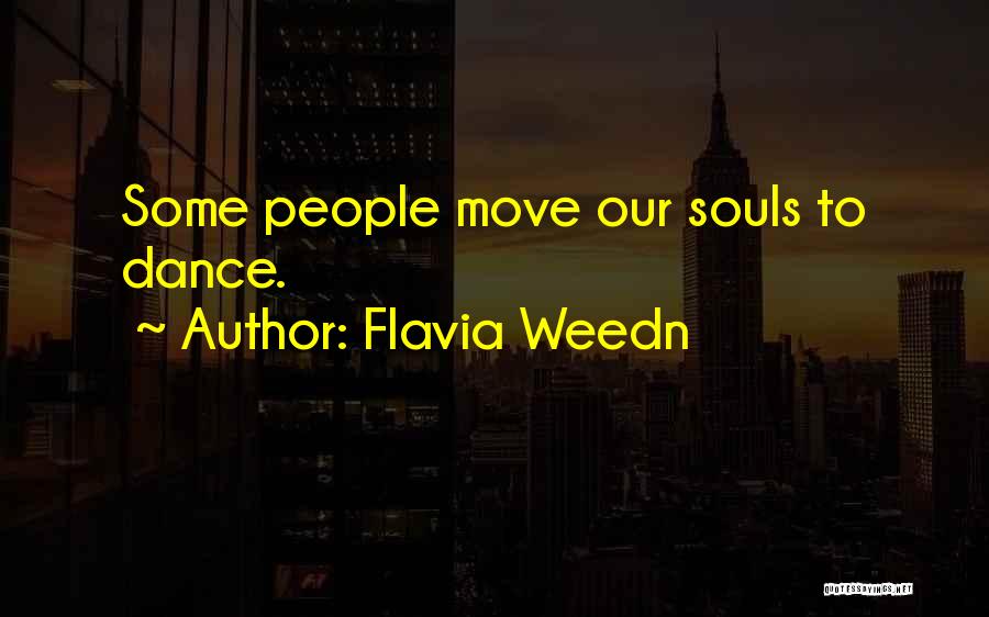 Best Soulmate Quotes By Flavia Weedn