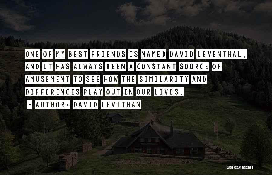 Best Source Of Quotes By David Levithan