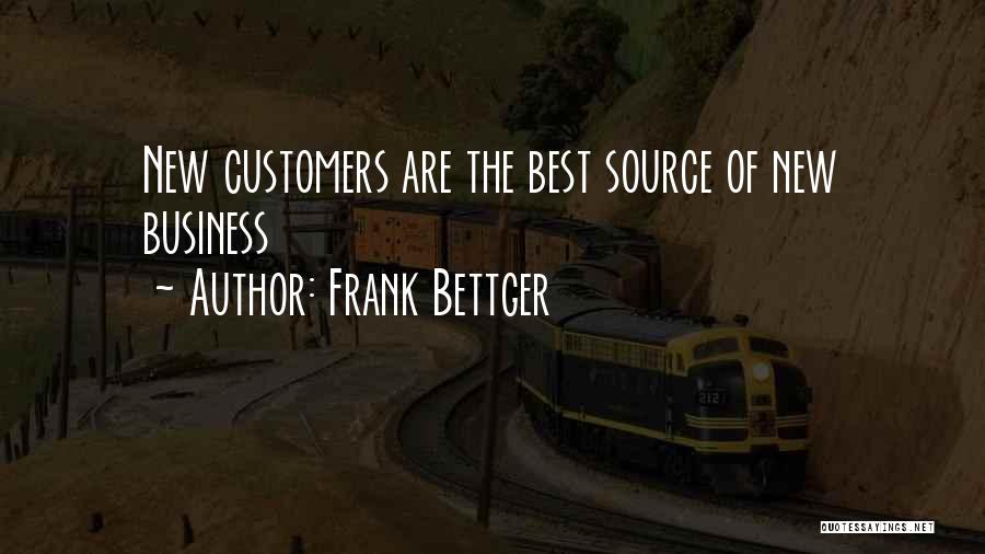 Best Source Of Quotes By Frank Bettger