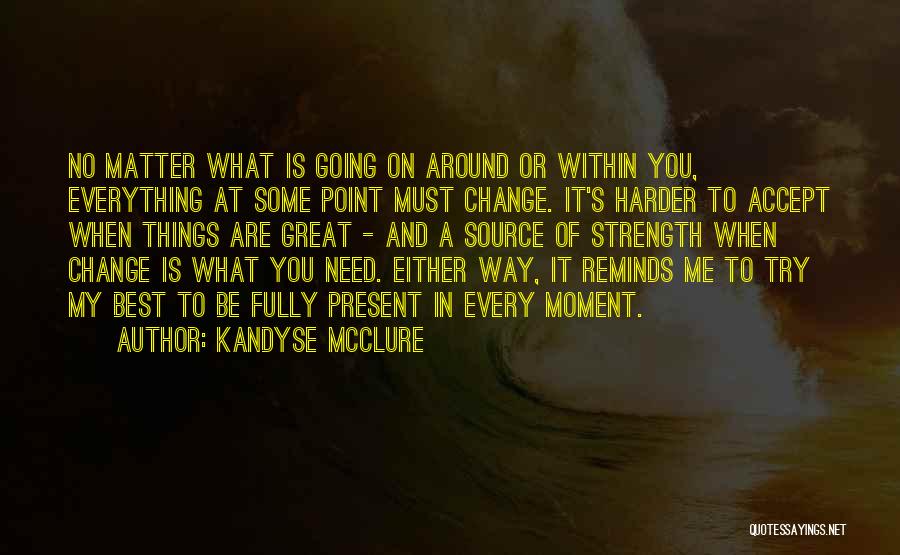 Best Source Of Quotes By Kandyse McClure
