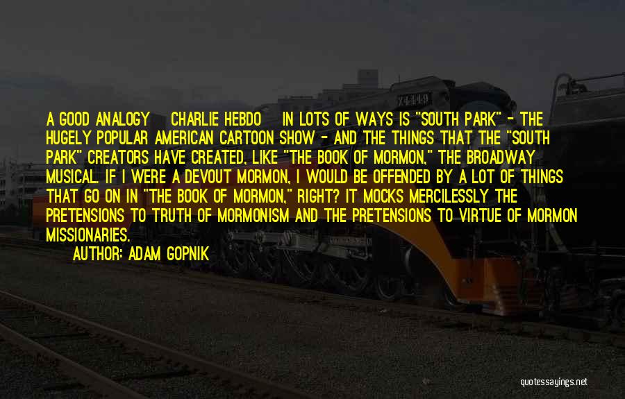 Best South Park Quotes By Adam Gopnik