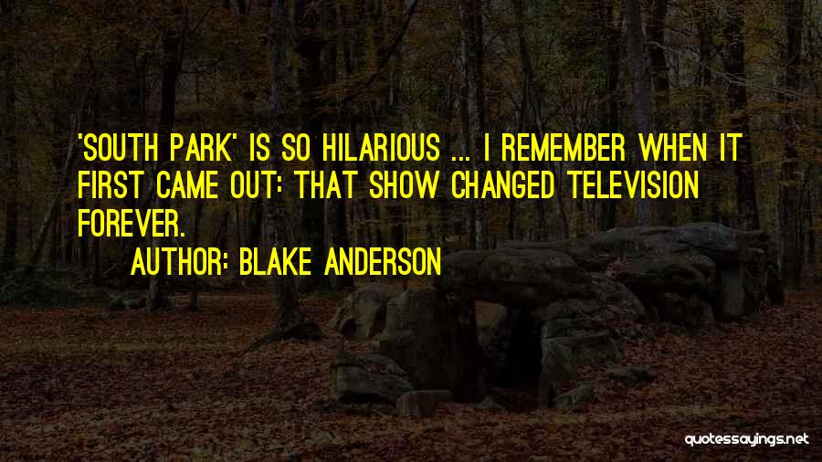 Best South Park Quotes By Blake Anderson