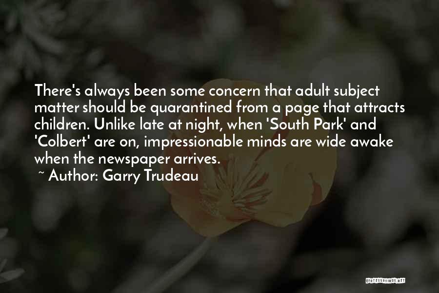 Best South Park Quotes By Garry Trudeau