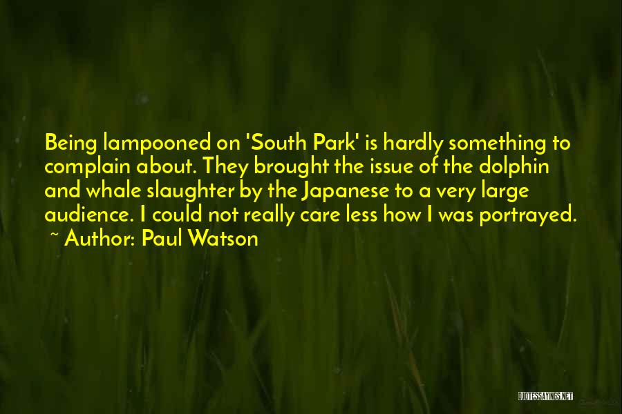 Best South Park Quotes By Paul Watson