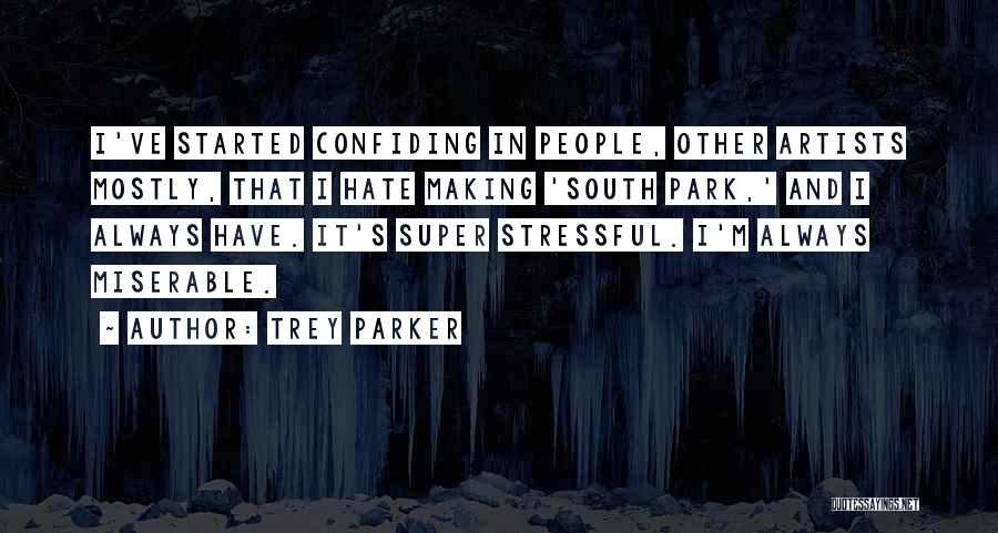 Best South Park Quotes By Trey Parker