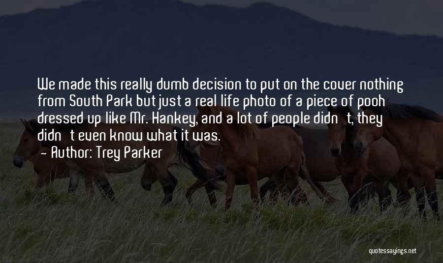 Best South Park Quotes By Trey Parker