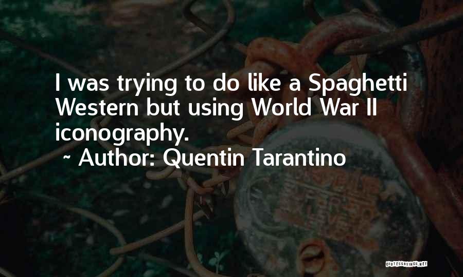 Best Spaghetti Western Quotes By Quentin Tarantino