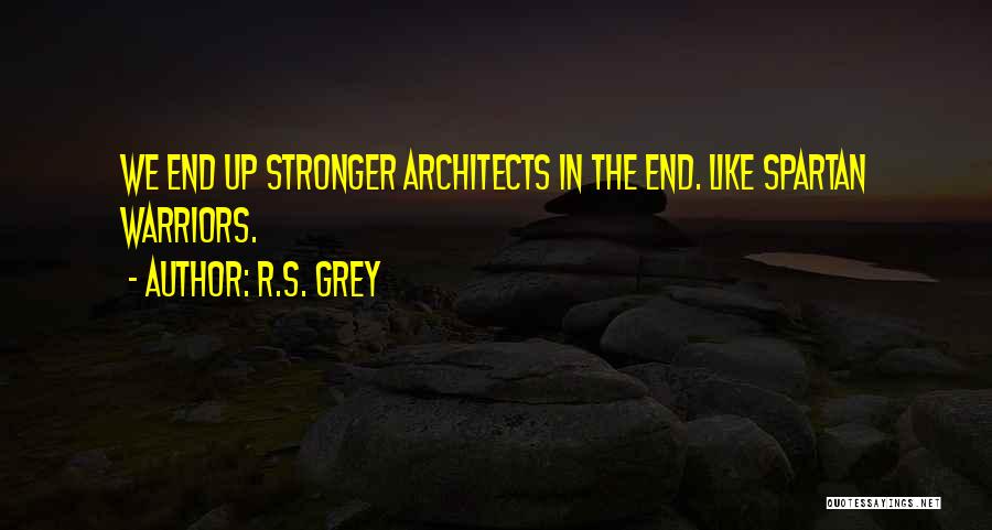 Best Spartan Quotes By R.S. Grey