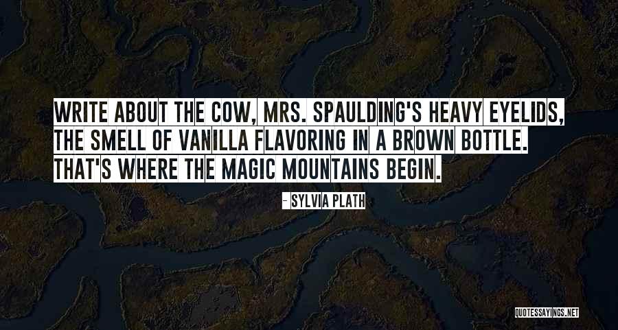 Best Spaulding Quotes By Sylvia Plath