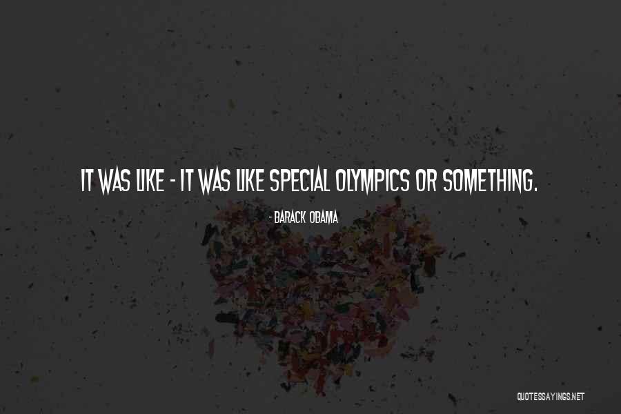 Best Special Olympics Quotes By Barack Obama Best Special Olympics Quotes By Barack Obama